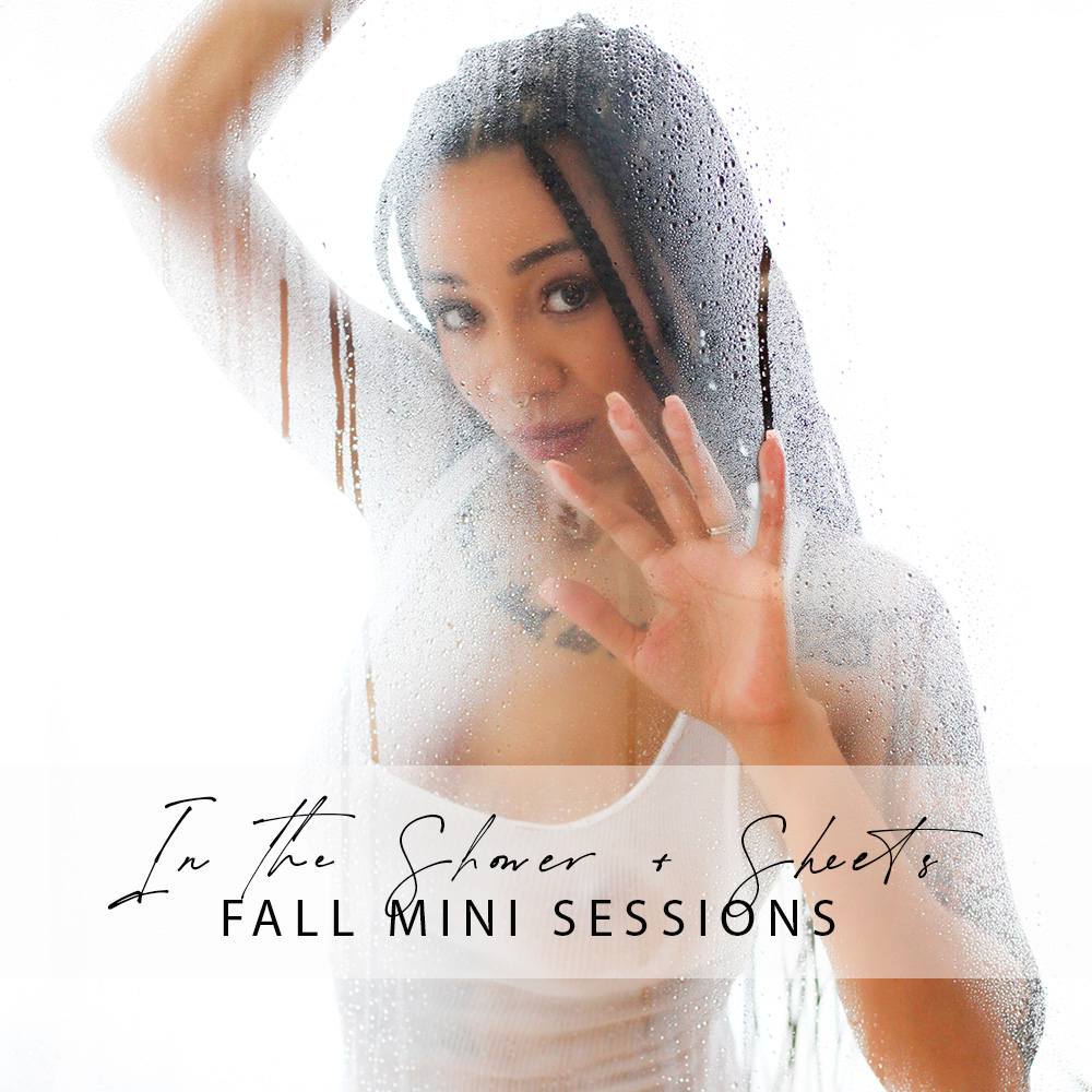 NOW BOOKING | IN THE SHOWER + SHEETS FALL MINIS | ASHEVILLE BOUDOIR PHOTOGRAPHY